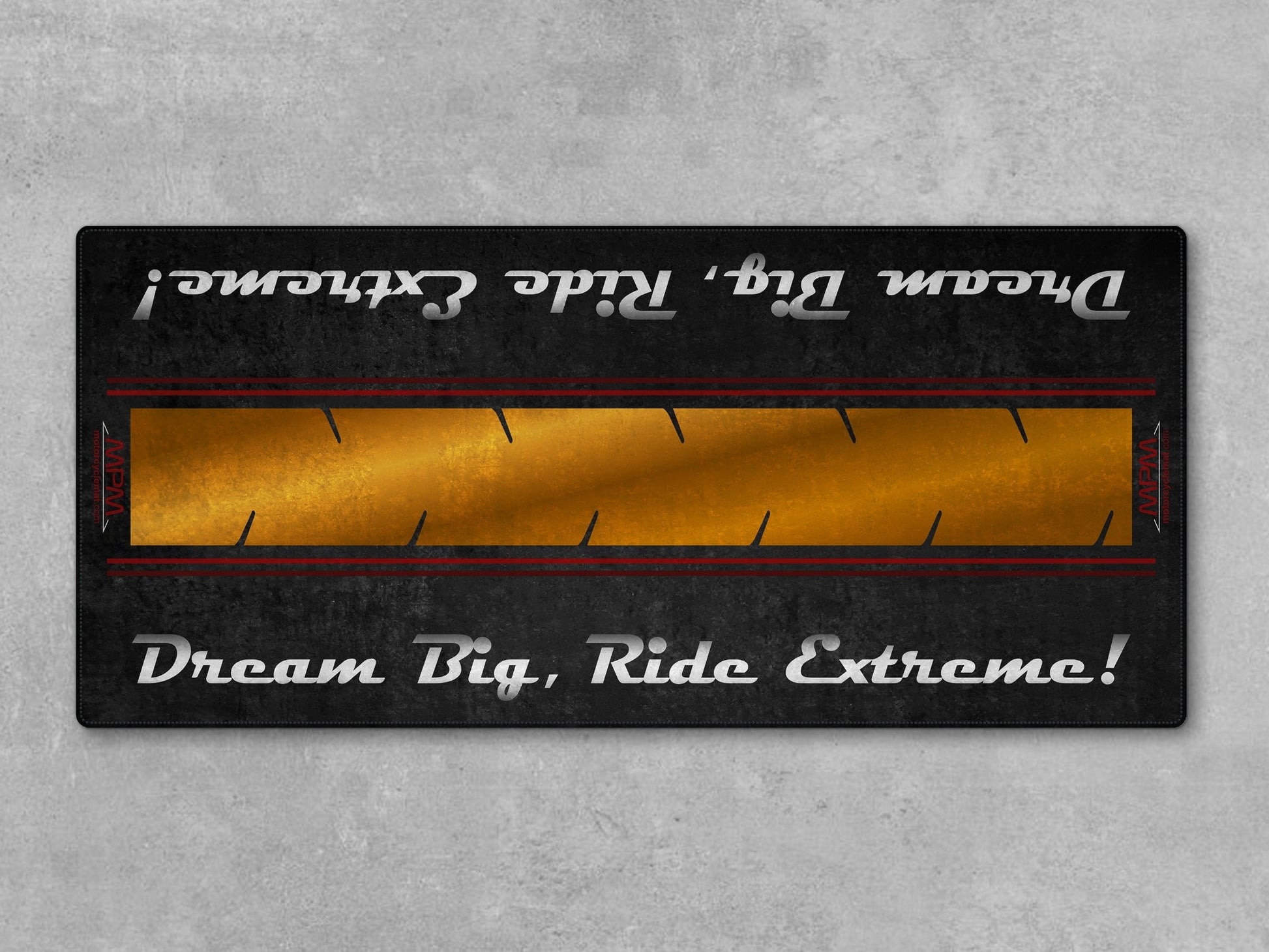Motorcycle Mat For Cruiser Motorcycle "Dream Big, Ride Extreme" - MM7310 - Howling Moto