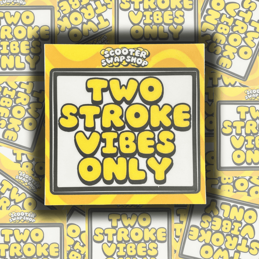 Two Stroke Vibes Only Sticker - Howling Moto