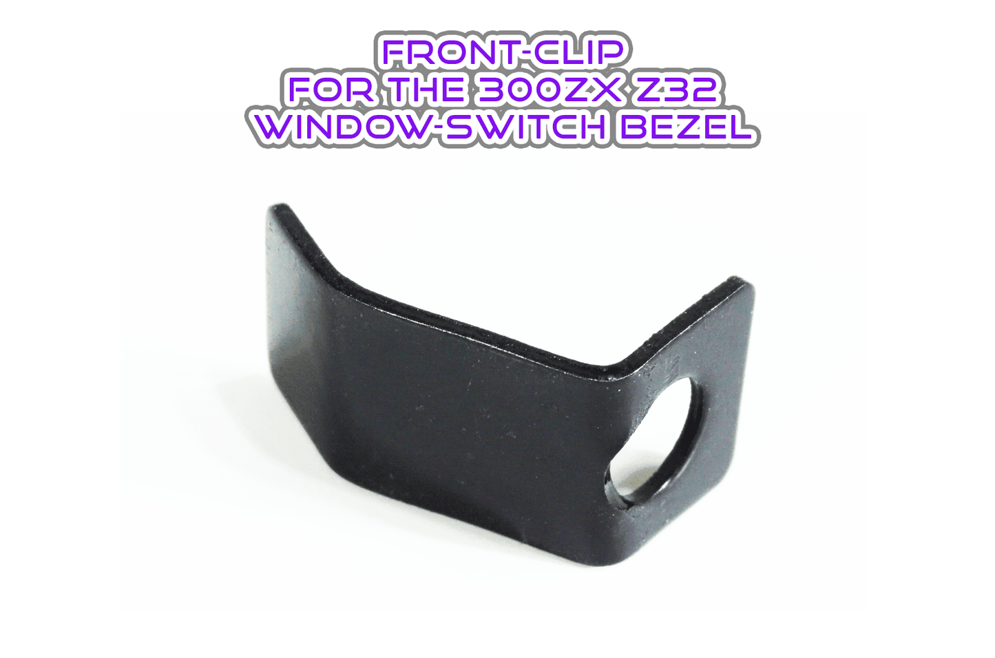 ZSPEC Z32 300zx Passenger-Side Window Switch Finisher Bezel Front Clip - Howling Moto